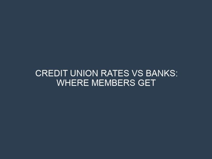 Credit Union Rates vs Banks: Where Members Get Better Money Returns
