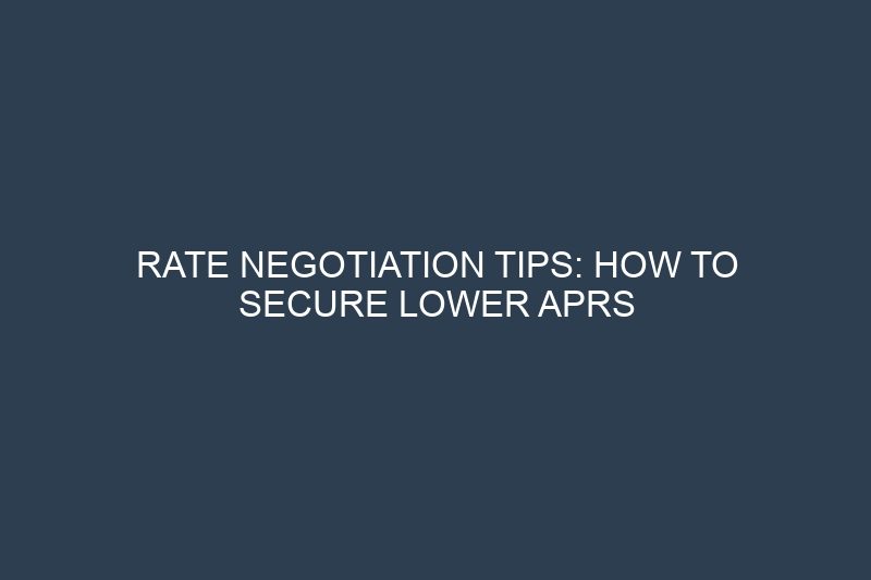 Rate Negotiation Tips: How to Secure Lower APRs and Higher Yields from Banks
